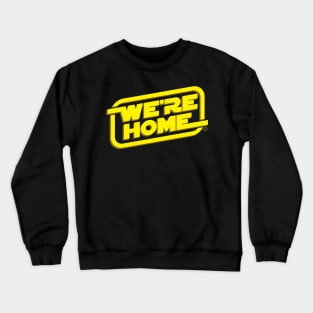 We're Home Crewneck Sweatshirt